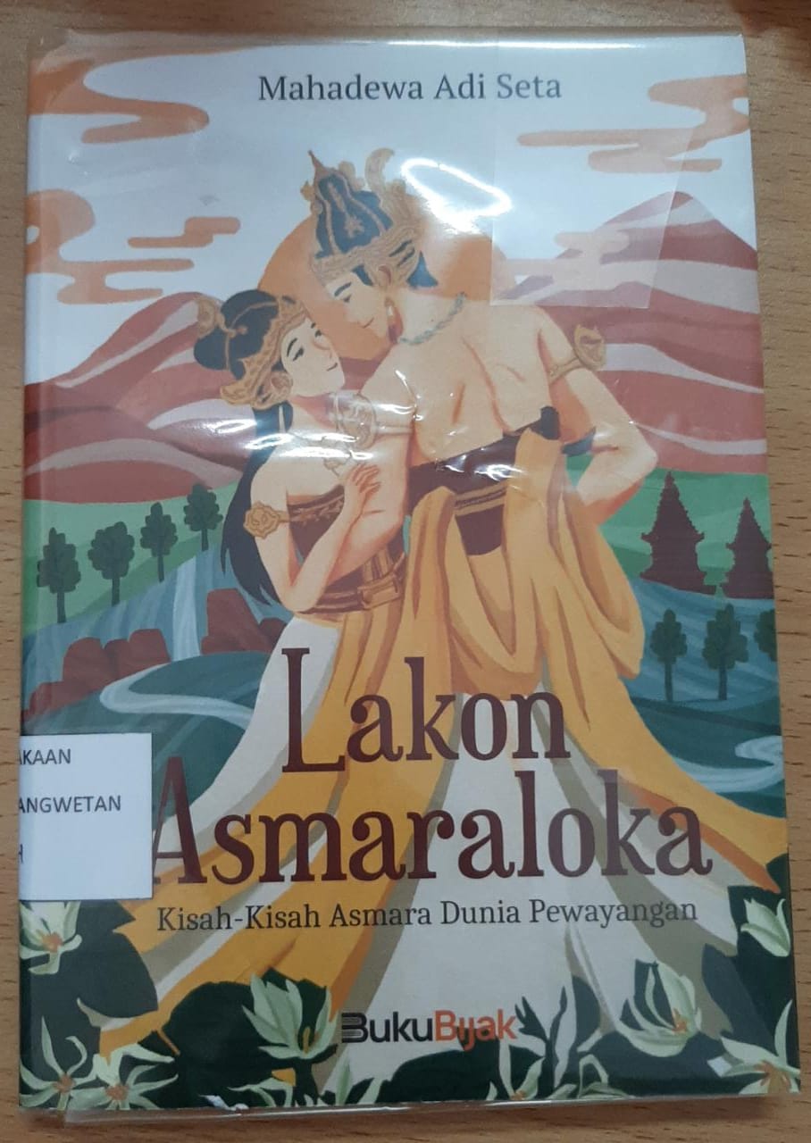 Lakon Asmaraloka : Kisah-kisah Asmara Dunia Pewayangan