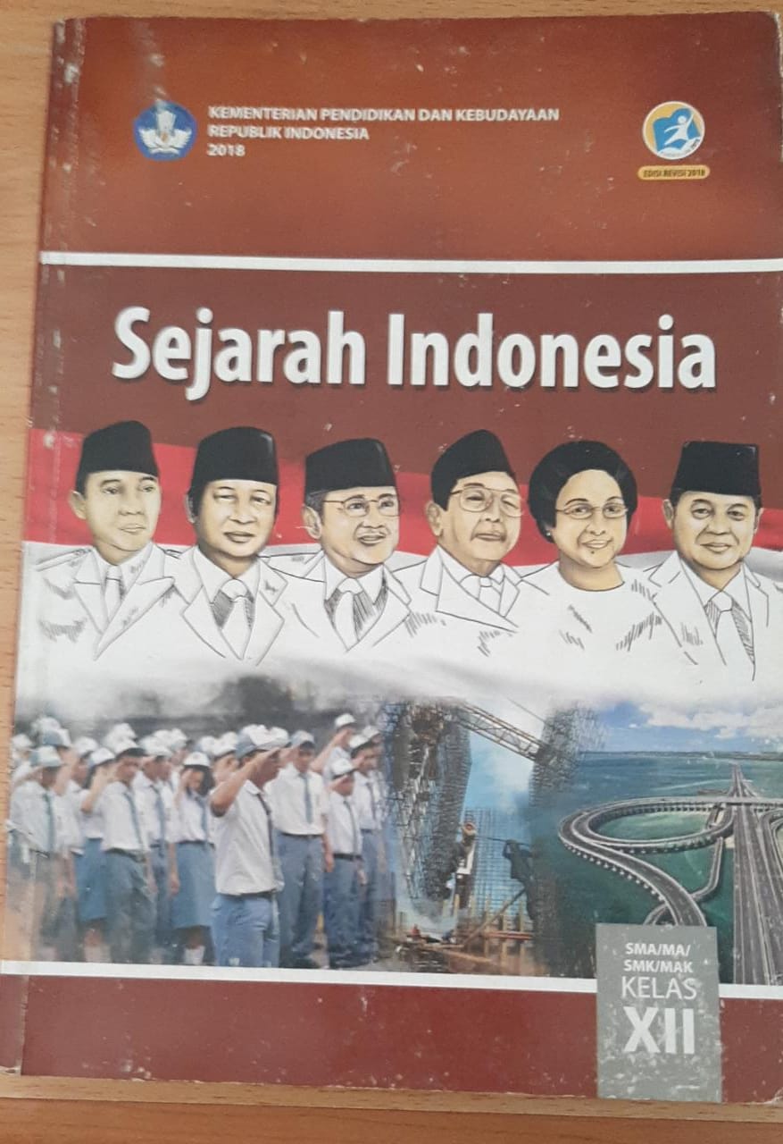 Sejarah Indonesia Edisi Revisi 2018 SMA/MA/SMK/MAK Kelas XII