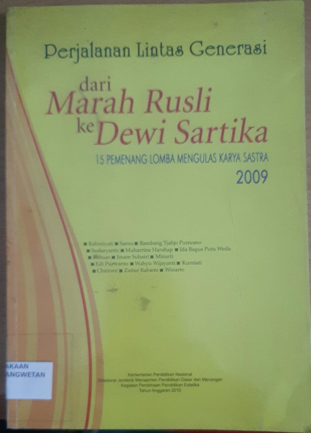 Perjalanan Lintas Generasi Dari Marah Rusli Ke Dewi Sartika( 15 Pemenang  LMKS 2009)